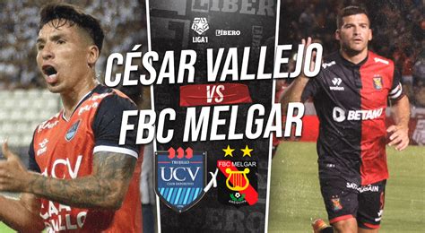 cesar vallejo vs melgar en vivo